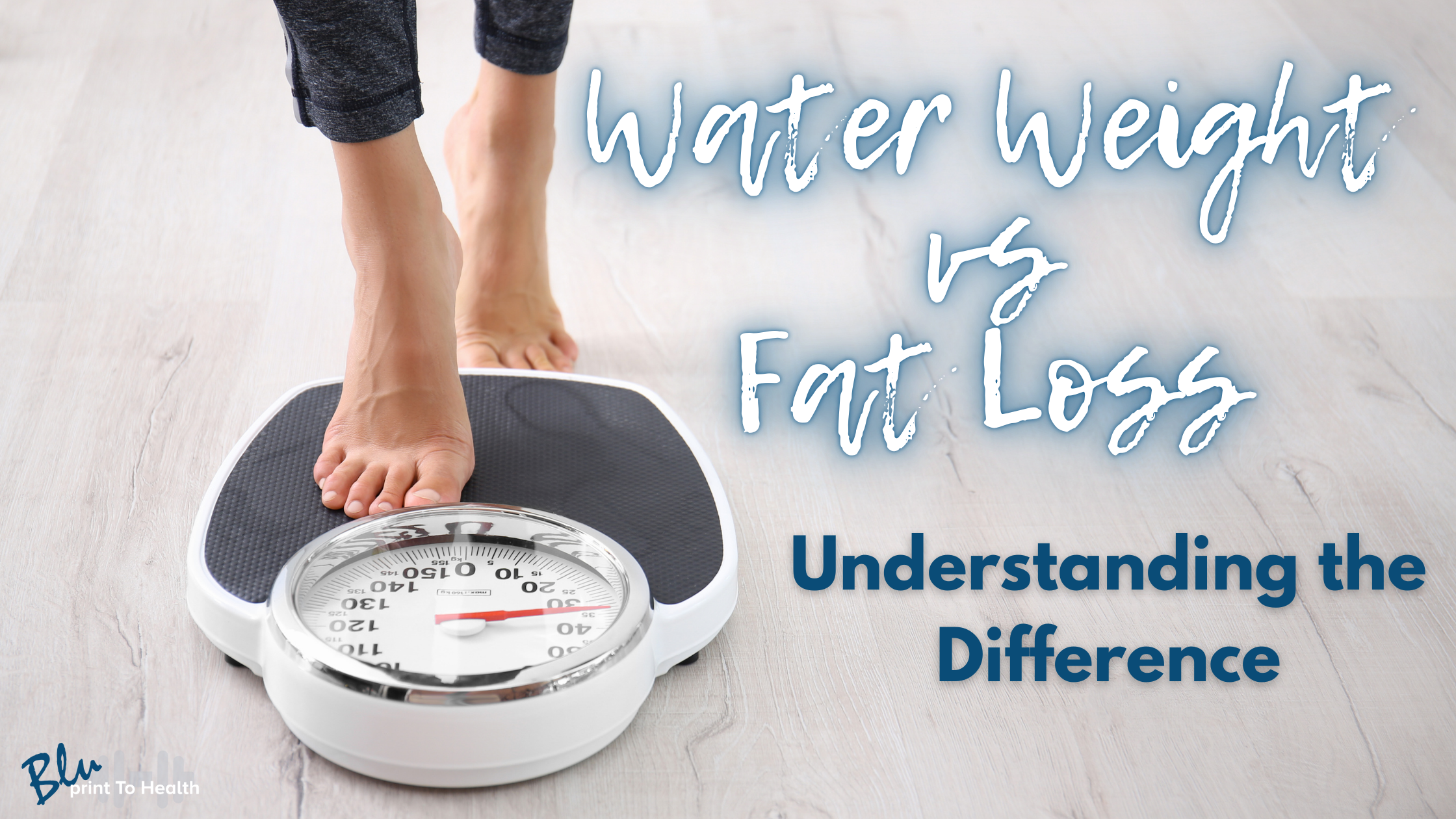 bluPrintToHealth_blog_waterWeight